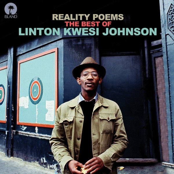 Linton Kwesi Johnson Reality Poems - The Best Of Linton Kwesi Johnson, 2014