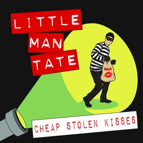 Little Man Tate Cheap Stolen Kisses, 2023