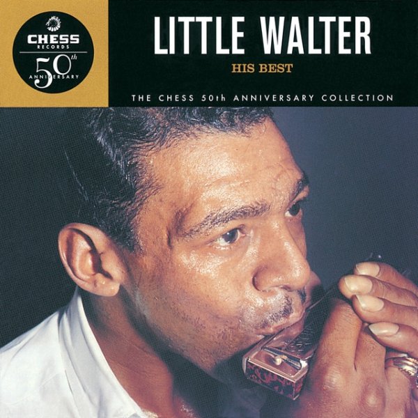 Little Walter His Best - The Chess 50th Anniversary Collection, 1997