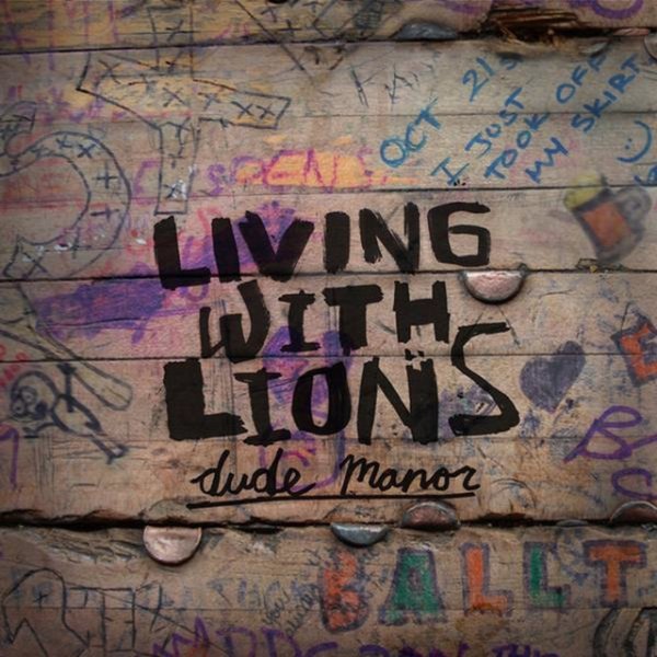 Living With Lions Dude Manor, 2007