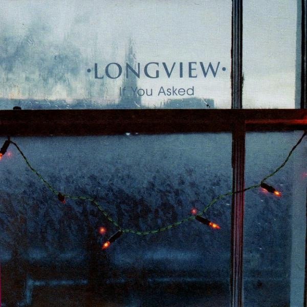 Album Longview - If You Asked