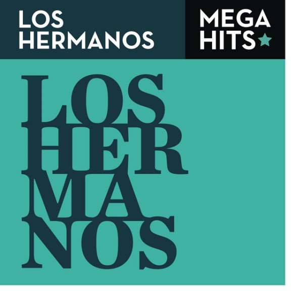 Mega Hits - Los Hermanos - album