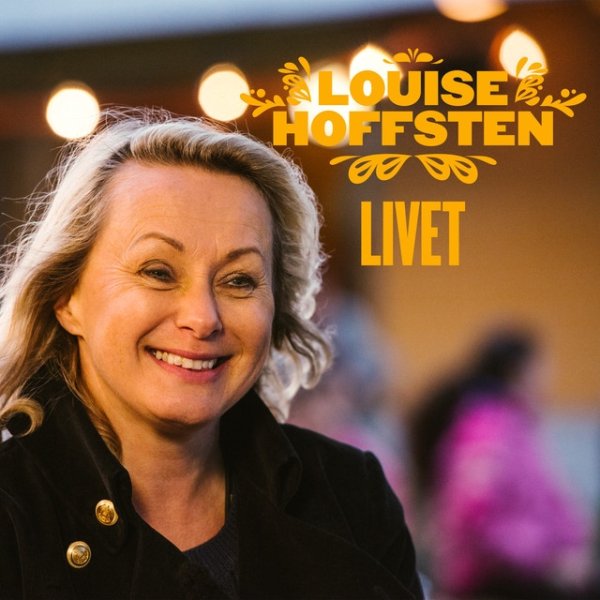 Louise Hoffsten Livet, 2016