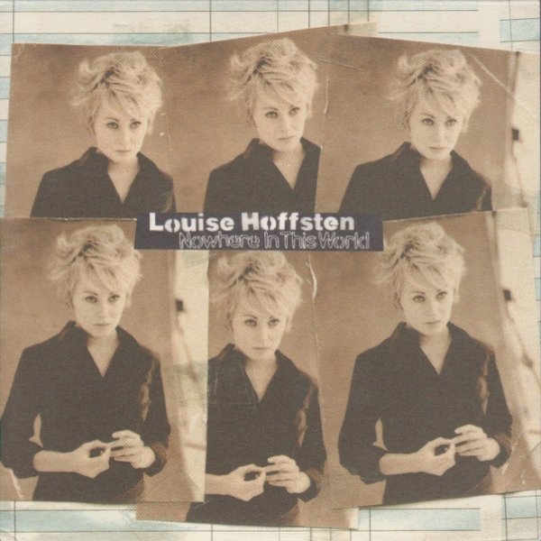 Album Louise Hoffsten - Nowhere In This World