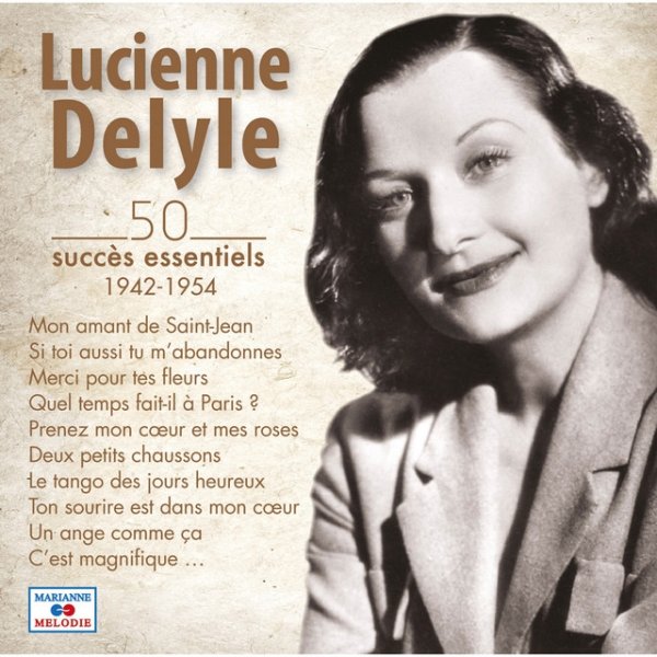 Lucienne Delyle 50 succès essentiels (1942-1954), 2016