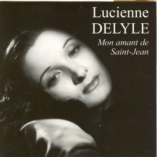 Lucienne Delyle Mon Amant De Saint-Jean, 2002