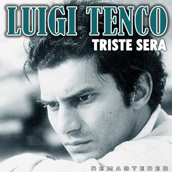 Luigi Tenco Triste sera, 2022