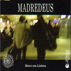 Madredeus Moro Em Lisboa, 2004