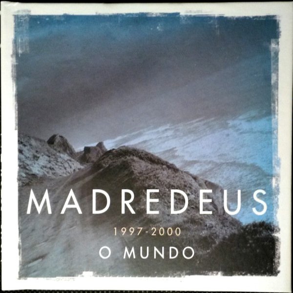 Madredeus O Mundo - 1997-2000, 2012