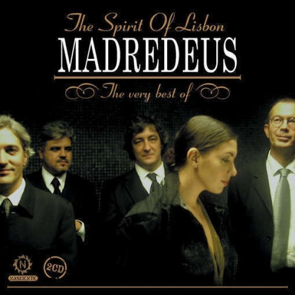 Album Madredeus - The Spirit Of Lisbon - The Very Best Of