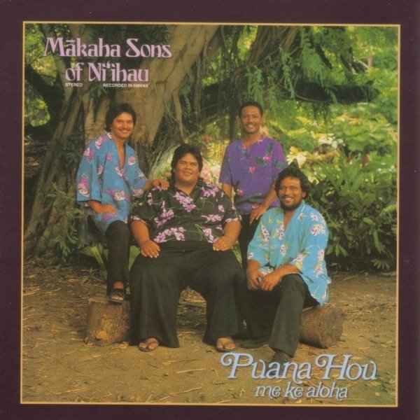 Makaha Sons of Ni'ihau Puana Hou Me Ke Aloha, 1984