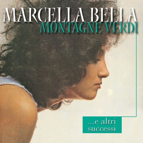 Marcella Bella Montagne verdi ...e i grandi successi, 2001