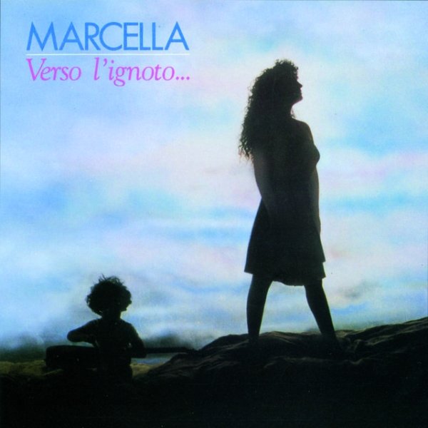 Marcella Bella Verso l'ignoto, 1990