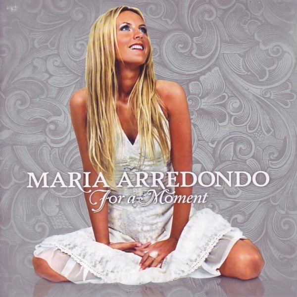 Maria Arredondo For A Moment (Christmas Edition), 2007