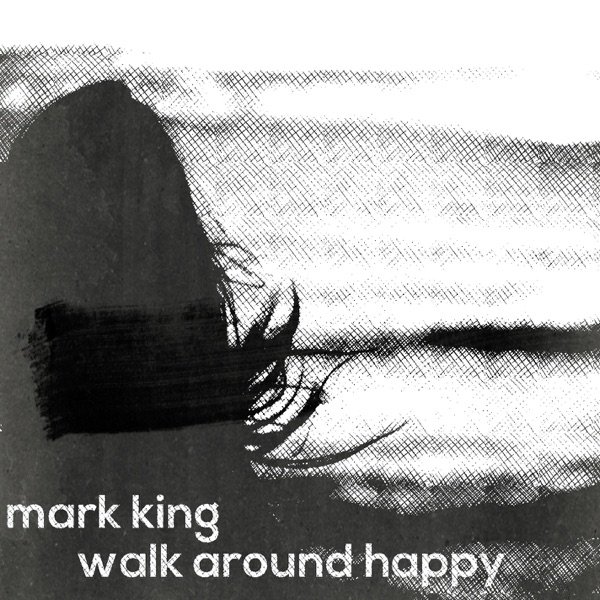 Mark King Walk Around Happy, 2018