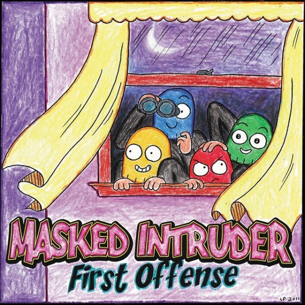 Masked Intruder First Offense, 2012