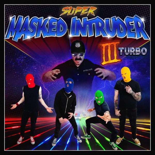 Masked Intruder III Turbo, 2020