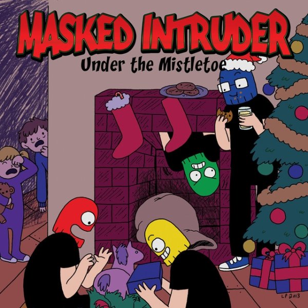 Masked Intruder Under the Mistletoe, 2013