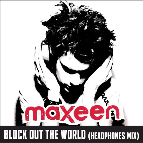 Maxeen Block Out the World, 2006