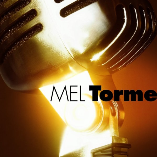 Mel Tormé Mel Tormé, 2009