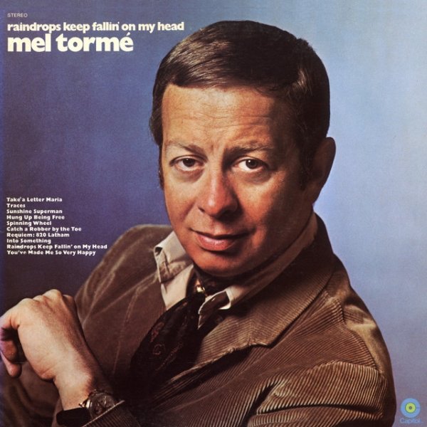 Mel Tormé Raindrops Keep Fallin' On My Head, 1970