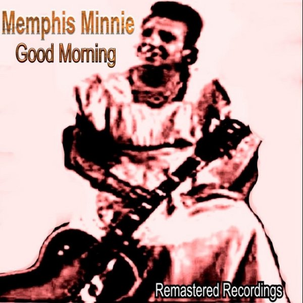 Album Memphis Minnie - Good Morning