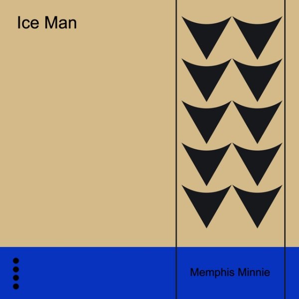 Memphis Minnie Ice Man, 2021