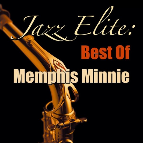 Jazz Elite: Best Of The Memphis Minnie - album