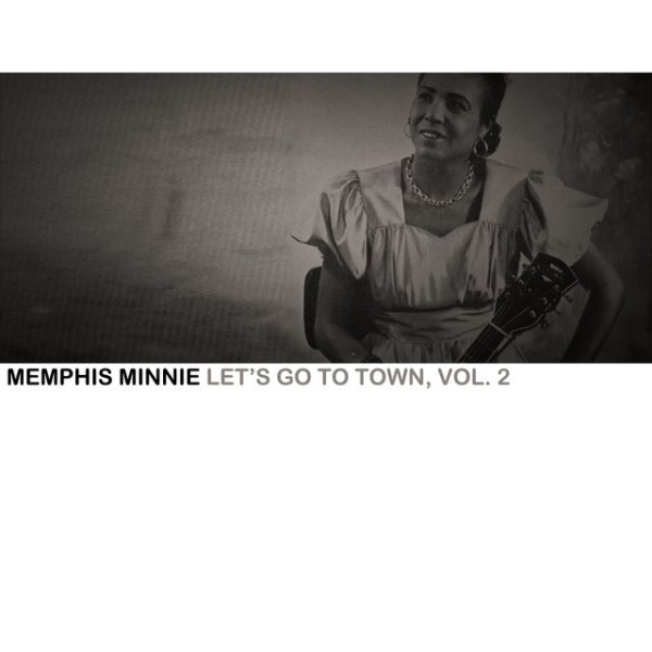 Memphis Minnie Let's Go To Town, Vol. 2, 2008