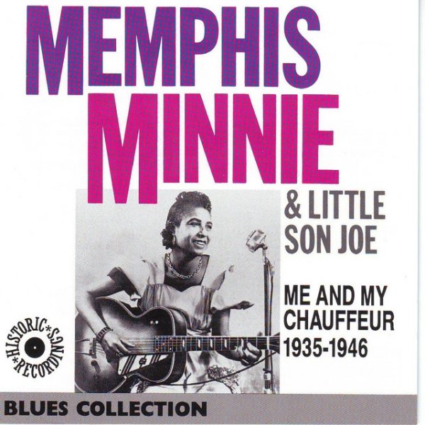 Album Memphis Minnie - Me and My Chauffeur 1935-1946  [Blues Collection Historic Recordings]