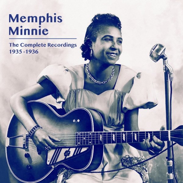 Album Memphis Minnie - Memphis Minnie: 1935-1936 - The Complete Recordings