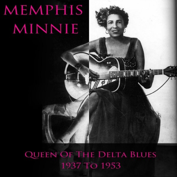 Memphis Minnie Queen of the Delta Blues: 1937 to 1953 - album