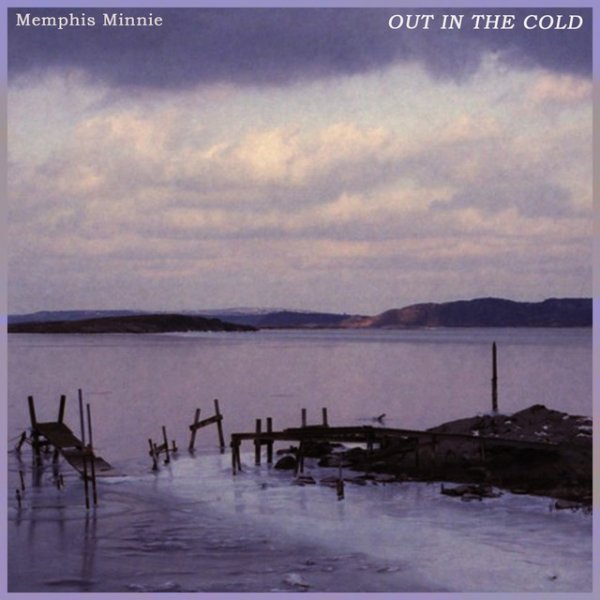 Memphis Minnie Out in the Cold - Blues Songs for Winter Days, 2022