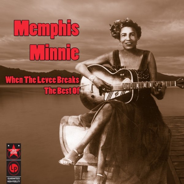 Memphis Minnie When The Levee Breaks - The Best Of, 2010