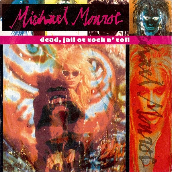 Album Michael Monroe - Dead, Jail Or Rock N