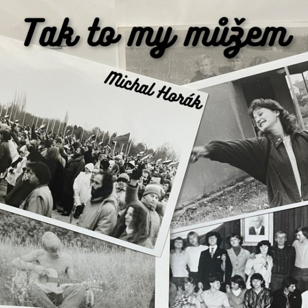 Michal Horák Tak to my můžem, 2022