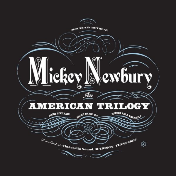 Mickey Newbury An American Trilogy, 2011