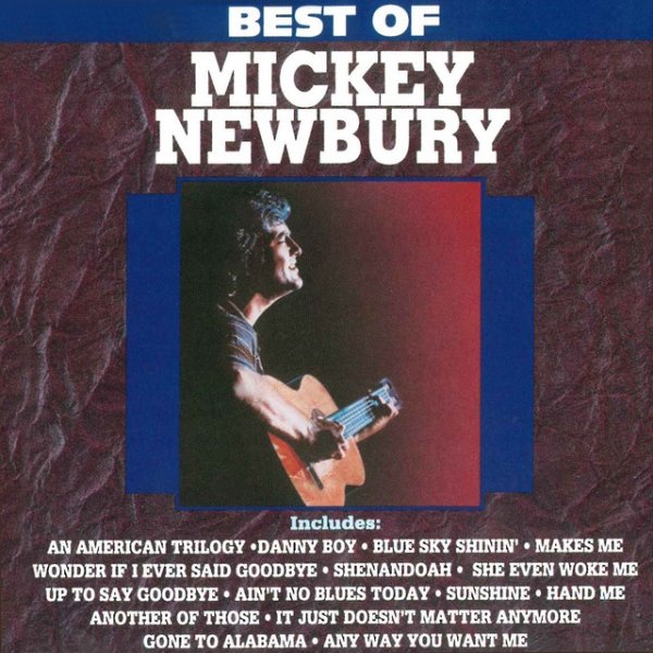 Mickey Newbury Best Of Mickey Newbury, 1991