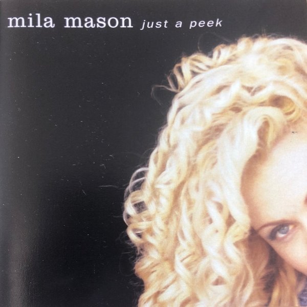 Mila Mason Just A Peek, 2003