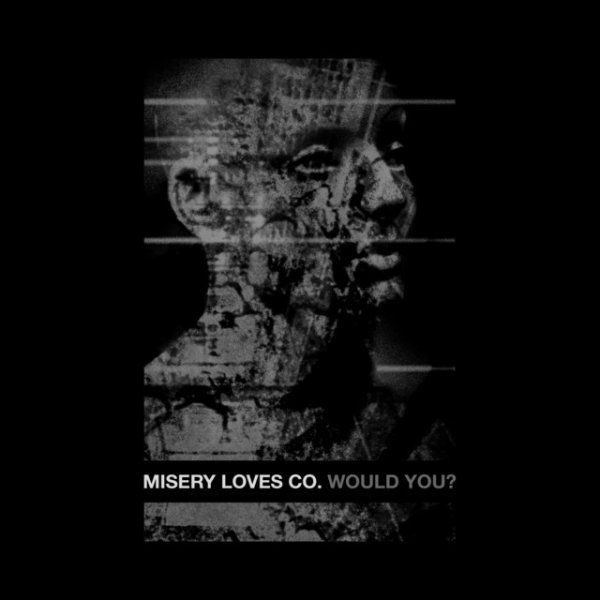 Album Misery Loves Co. - Would You?