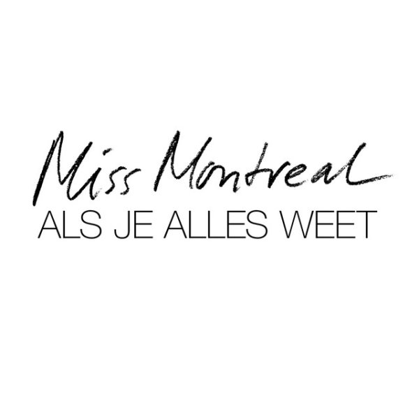 Miss Montreal Als Je Alles Weet, 2020