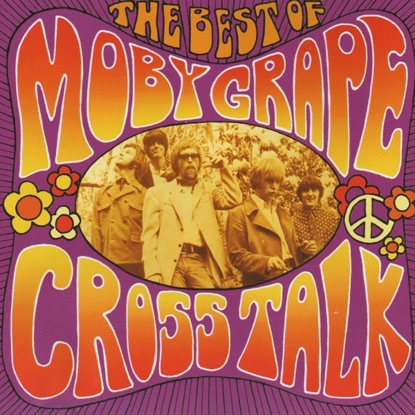 Moby Grape Crosstalk - The Best Of, 2003