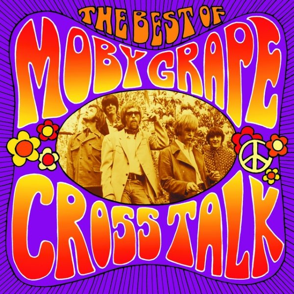 Moby Grape Crosstalk: The Best Of Moby Grape, 2004