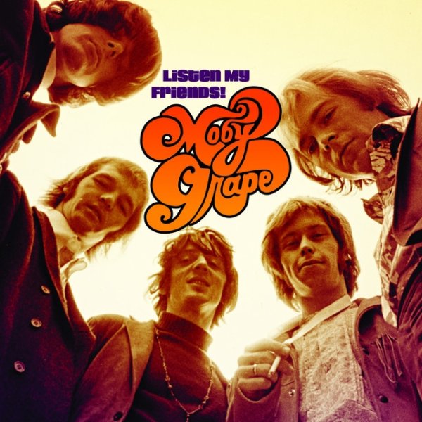 Moby Grape Listen My Friends! The Best Of Moby Grape, 2007