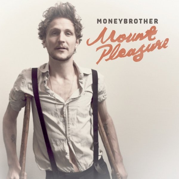 Moneybrother Mount Pleasure, 2007