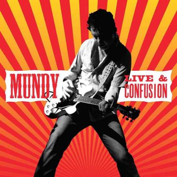 Mundy Live and Confusion, 2006