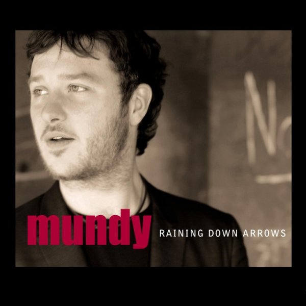 Album Mundy - Raining Down Arrows