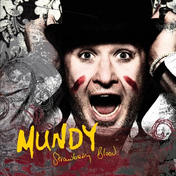 Mundy Strawberry Blood, 2009