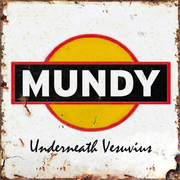 Album Mundy - Underneath Vesuvius