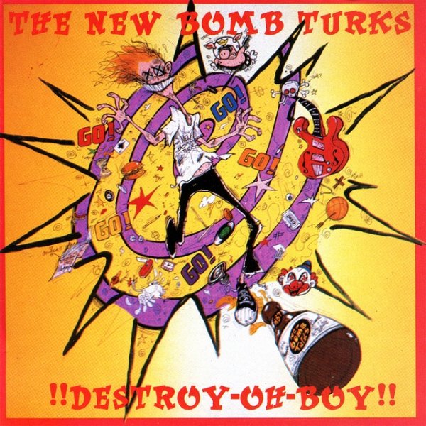 New Bomb Turks Destroy-Oh-Boy!, 1993